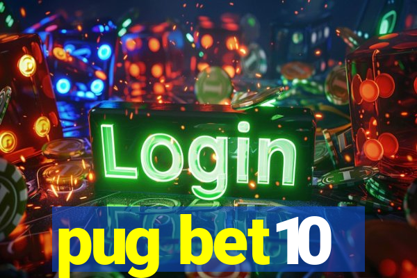 pug bet10